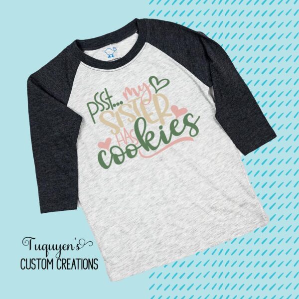 My Sister Has Cookies Girls Raglan Shirt for Toddlers & Youth - Tuquyen ...
